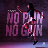Micah – No Pain No Gain