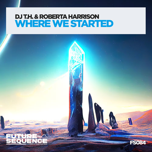DJ T.H. & Roberta Harrison – Where We Started