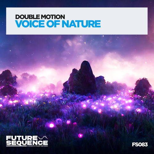 Double Motion – Voice of Nature