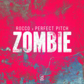 Rocco & Perfect Pitch - Zombie