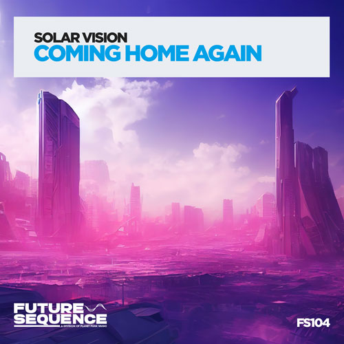 Solar Vision – Coming Home Again