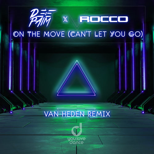 Deepaim & Rocco – On The Move (Can`t Let You Go) Van Heden Remix