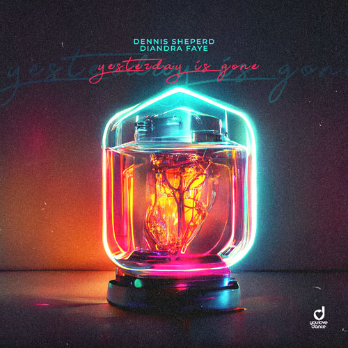 Dennis Sheperd & Diandra Faye – Yesterday Is Gone