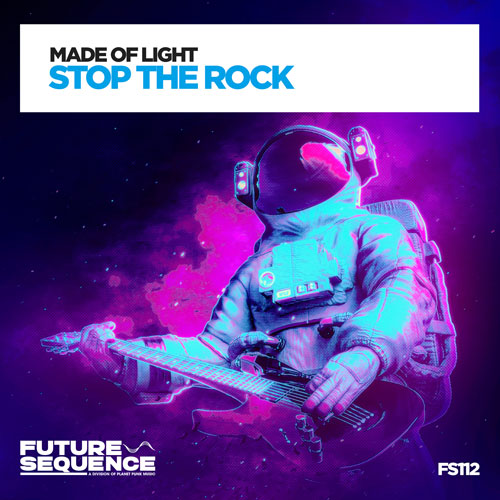 Made Of Light – Stop The Rock