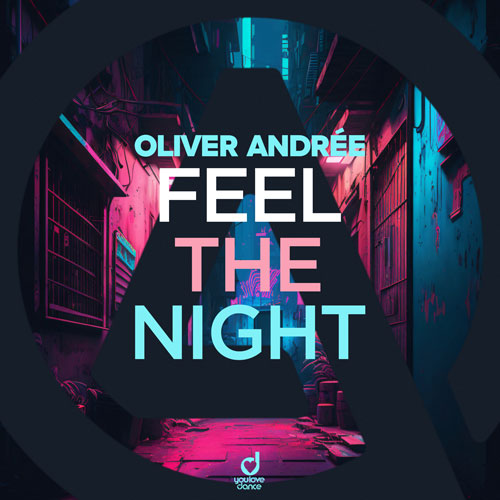 Oliver Andrée – Feel The Night