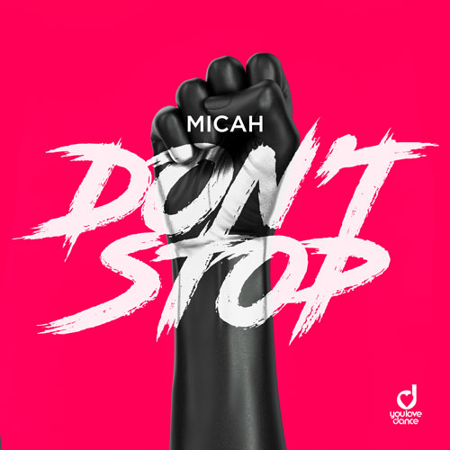 Micah – Don`t Stop