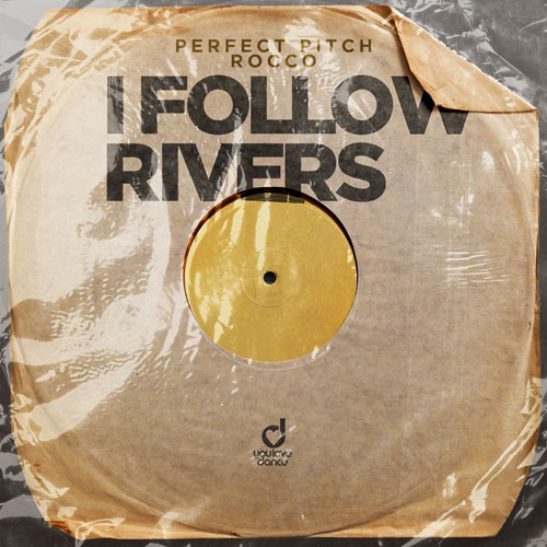 Perfect Pitch & Rocco – I Follow Rivers