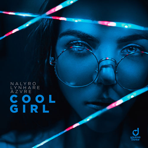 NALYRO, Lynhare & AZVRE – Cool Girl