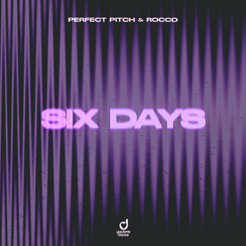 Perfect Pitch & Rocco – Six Days
