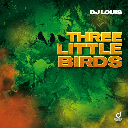 Dj Louis – Three Little Birds