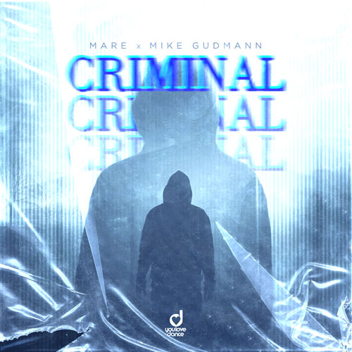 MARE & Mike Gudmann - Criminal