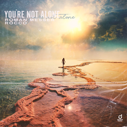 Roman Messer & Rocco – You`re Not Alone