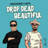 Freischwimmer & Martis – Drop Dead Beautiful