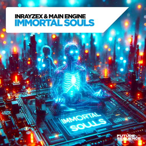 Inrayzex & Main Engine – Immortal Souls