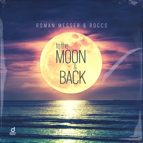 Roman Messer & Rocco – To the moon and back