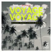 Klaas – Voyage Voyage (Michael Roman & Rocco Remix)