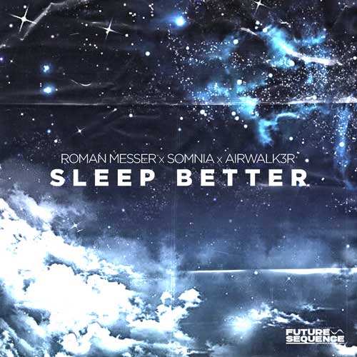 Roman Messer, Somnia & Airwalk3r – Sleep Better