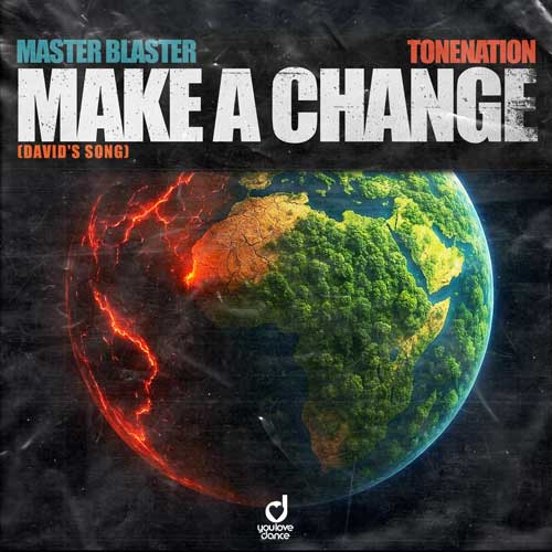 Master Blaster & ToneNation – Make a Change (David´s Song)