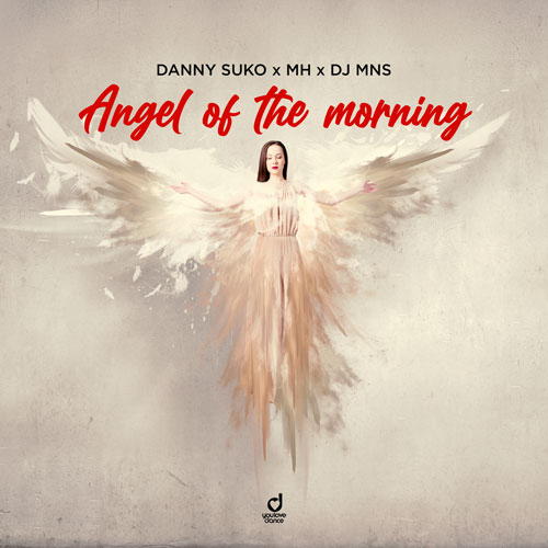Danny Suko, MH & DJ MNS – Angel of the Morning