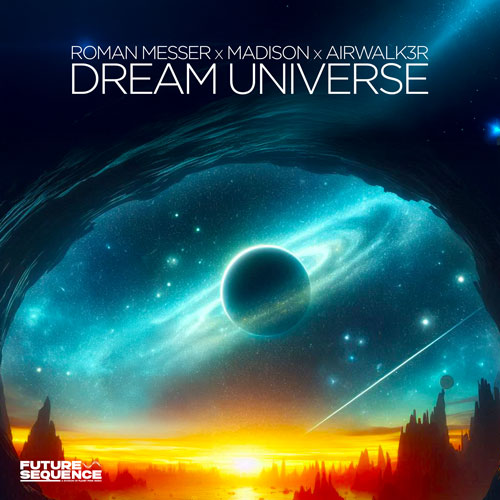 Roman Messer, Madison & Airwalk3r – Dream Universe