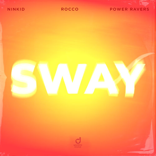 Ninkid, Rocco & Power Ravers - Sway