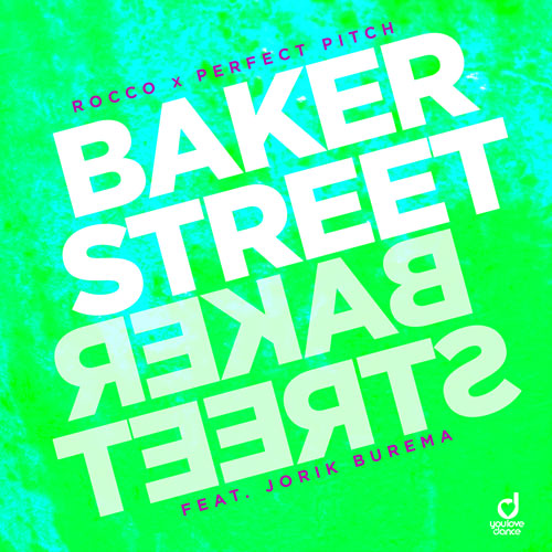 Rocco & Perfect Pitch feat. Jorik Burema - Bakerstreet
