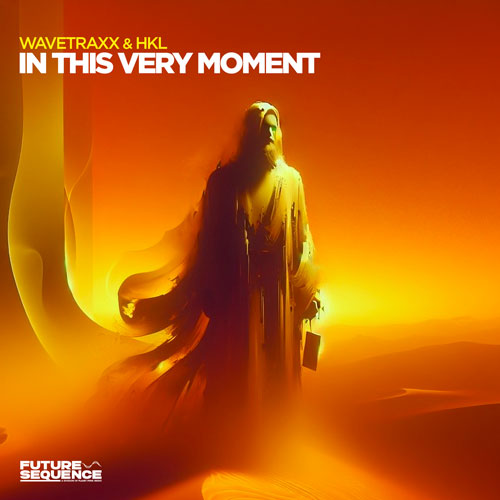 Wavetraxx & HKL – In This Very Moment