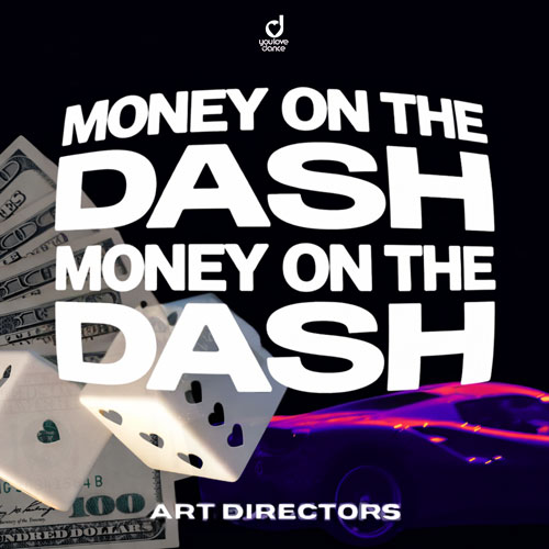 Art Directors – Money On The Dash