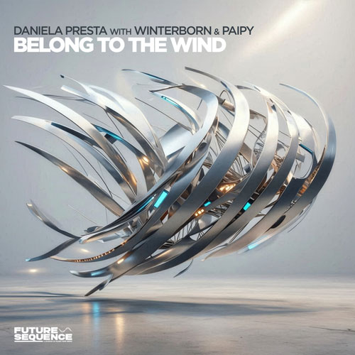 Daniela Presta, Winterborn & Paipy – Belong To The Wind