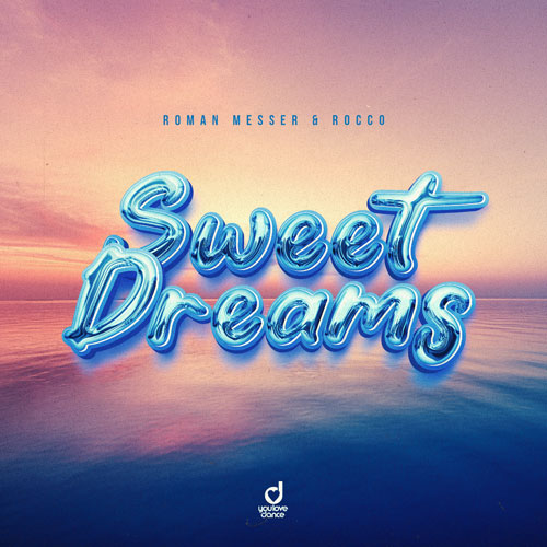 Roman Messer & Rocco – Sweet Dreams