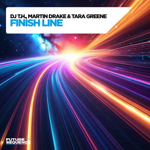 DJ T.H., Martin Drake & Tara Greene - Finish Line