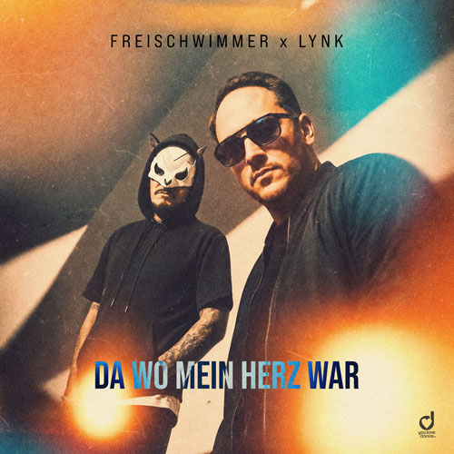 Freischwimmer & Lynk – Da Wo Mein Herz War